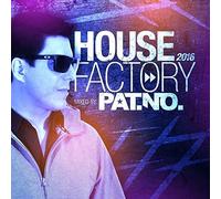 House Factory 2016 Mixed by Pat.No/Various [Import]