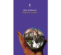 House & Garden Alan Ayckbourn (Auteur)