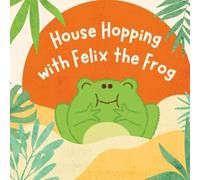 House hoping with Felix the frog