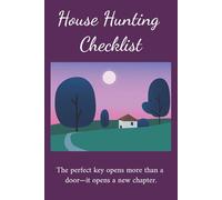 House Hunting Checklist. The perfect key opens more than a door-it opens a new chapter.: Purple | 6x9 Inches | 110 Pages