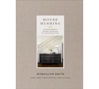 House Hushing The Simple Method to Declutter and Decorate for a More Peaceful Home - Myquillyn Smith - Baker publishing group - ebook (ePub) - Livre