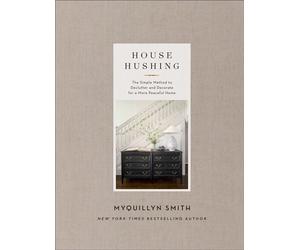 House Hushing The Simple Method to Declutter and Decorate for a More Peaceful Home - Myquillyn Smith - Baker publishing group - ebook (ePub) - Livre