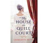 House In Quill Court Charlotte Betts, (Auteur)