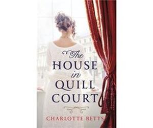 House In Quill Court Charlotte Betts, (Auteur)