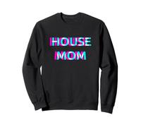 House Mom EDM Electro Music Festival Mother Mommy Rave Sweatshirt