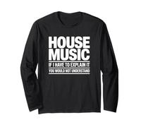 House Music : si Je devais l'expliquer, Vous ne comprendriez Pas Manche Longue