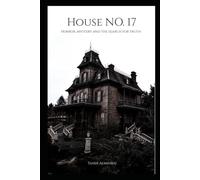 House No. 17: Human’s knowledge of himself and his truth