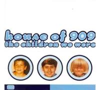 House of 909 - The Children We Wore