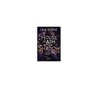 House Of Ash And Shadow. La Casa Di Cenere E Ombra