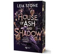 House of ash and shadow. La casa di cenere e ombra