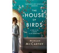 House Of Birds Morgan Mccarthy, (Auteur)
