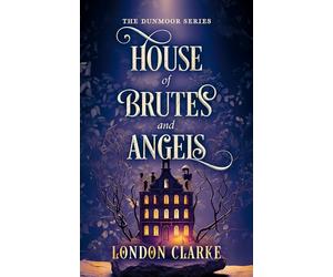 House of Brutes and Angels