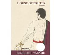 House of Brutes - Tome 3 Gengoro Tagame (Auteur), KAMEN KAMEN (Traduction)