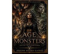 House of Capricorn: Age of Monsters - Book 4