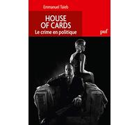 House of Cards. Le crime en politique