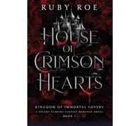 House of Crimson Hearts: A Steamy Vampire Fantasy Romance