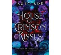 House of Crimson Kisses: A Steamy Vampire Fantasy Romance