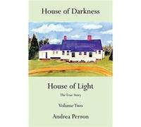 House of Darkness House of Light by Andrea Perron Andrea Perron (Auteur)