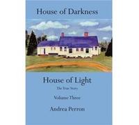 House of Darkness House of Light by Andrea Perron Andrea Perron (Auteur)