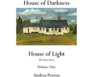 House of Darkness House of Light by Andrea Perron Andrea Perron (Auteur)