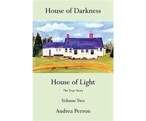 House of Darkness House of Light by Andrea Perron Andrea Perron (Auteur)