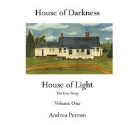 House of Darkness House of Light by Andrea Perron Andrea Perron (Auteur)