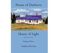 House of Darkness House of Light: The True Story (3)