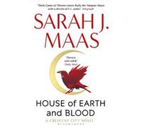 House of Earth and Blood: The epic new fantasy series from multi-million and