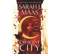 House of Earth and Blood: The first instalment of the epic Crescent City