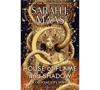 Sarah J. Maas – House of Flame and Shadow
