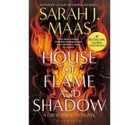Sarah J. Maas – House of Flame and Shadow – Troisième tome de la série Crescent City – Poche