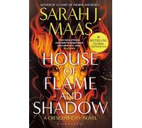 House of Flame and Shadow: The INTERNATIONAL BESTSELLER and the smouldering third book in the Crescent City series, from the creator of ACOTAR