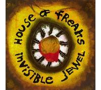 House of Freaks - Invisible Jewel