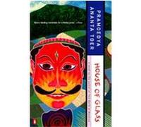 House of Glass Pramoedya Ananta Toer (Auteur)