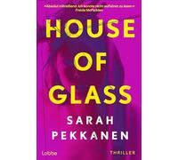 House of Glass: Roman. Wie findet man die Wahrheit heraus, wenn jeder lügt? TikTok made me buy it.