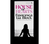 House of Hearts by Francesca Lia Block Francesca Lia Block (Auteur)