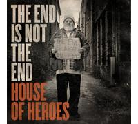 House of Heroes - The End Is Not the End