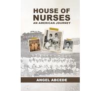 House of Nurses: An American Journey