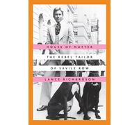 House of Nutter: The Rebel Tailor of Savile Row