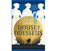 House of Odysseus: The breathtaking retelling that brings ancient myth to life