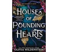 House of Pounding Hearts: A Magical Forbidden Fae Romantasy Adventure (The Kingdom of Crows Book 2)