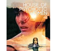 House of Psychotic Women: An Autobiographical Topography of Female Neurosis in Horror and Exploitation Films