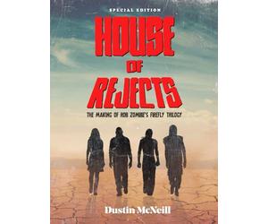 House of Rejects: The Making of Rob Zombie's Firefly Trilogy