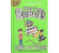 House Of Robots: Robots Go Wild!