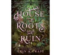 House of Roots and Ruin - Erin A. Craig - Delacorte press - Poche - Roman