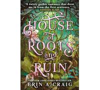 House of Roots and Ruin: 'Step inside a fairy tale.' Stephanie Garber