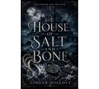 House of Salt and Bone: A Dark Gothic Haunted House Romance