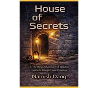 House of Secrets: A thriller adventure of hidden tunnels, danger, and courage