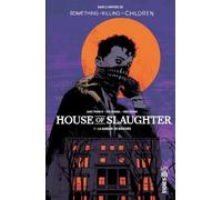 James Tynion IV – House of Slaughter – Tome 1 : La Marque du Boucher – Broché
