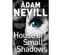 House of Small Shadows Nevill, Adam (Auteur)